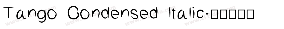 Tango Condensed Italic字体转换